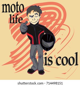 a motorcyclist in a cartoon style with a helmet in his hand. In the background, the inscription "Moto life is cool" .Vector illustration