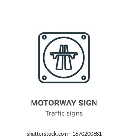 Motorway sign outline vector icon. Thin line black motorway sign icon, flat vector simple element illustration from editable traffic signs concept isolated stroke on white background