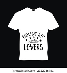 Mount air t-shirt design. Here You Can find and Buy t-Shirt Design. 
Digital Files for yourself, friends and family, or anyone who supports your Special Day and Occasions.