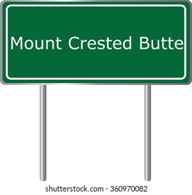 Mount Crested Butte , Colorado, road sign green vector illustration, road table, USA city