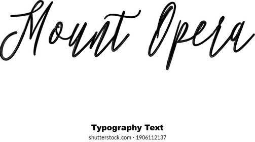 Mount Opera Cursive Handwritten Font Typography Text Calligraphic Vector Quote