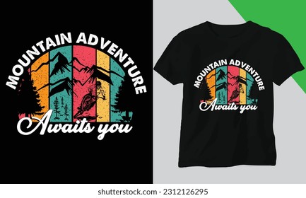 Mountain adventure awaits you t shirt design