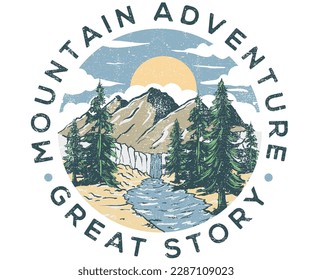 Mountain adventure. Explore graphic print design for apparel. Mounting artwork for t shirt , sweatshirt, poster, sticker and others. Summer trek.