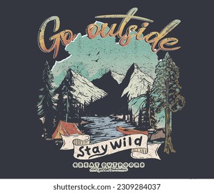 Mountain adventure. Outdoors vector print design for t-shirt camping design. Go outside print. Stay wild artwork.