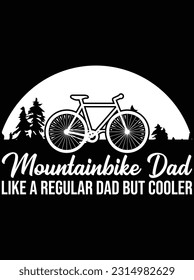 Mountain bike dad like a regular dad vector art design, eps file. design file for t-shirt. SVG, EPS cuttable design file svg