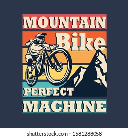 Mountain Bike Perfect Machine cycliste faisant un tour à vélo, descente, freeride. Effet grunge, texte, inscription. Typographie, graphisme en T-shirt, impression, bannière, affiche