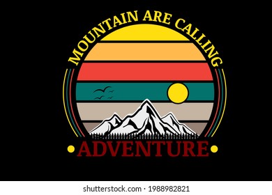 mountain are calling adventure color yellow orange and green