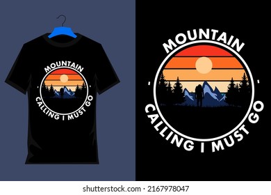 Mountain Calling I Must Go T Shirt Design