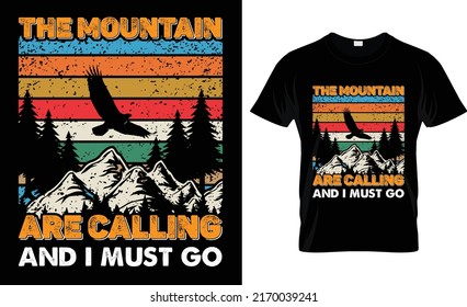 the mountain is calling and I must go t-shirt design