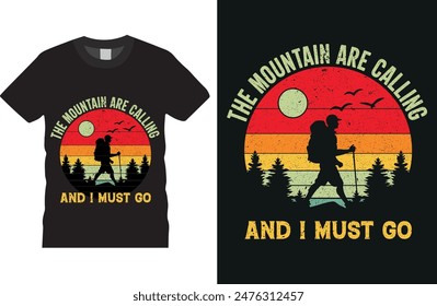 The Mountain are calling and i must go T-Shirt Design vector Template.Typography vectors graphic quote Eye Catching Tshirt ready for prints, poster.