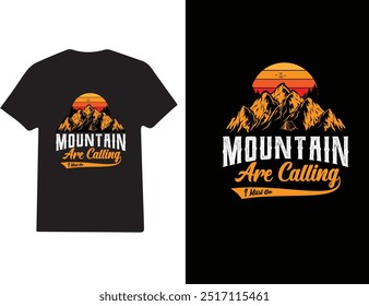 mountain are calling i must go , t-shirt design