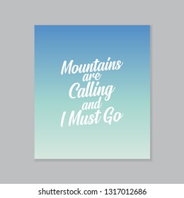 MOUNTAIN ARE CALLING AND I MUST GO