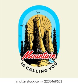 The Mountain Is Calling You. Mountain T-Shirt Design. Vector File Formats, EPS (Editable)
