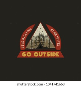 Mountain Camping badge illustration design. Unusual outdoor travel logo graphic with tent, trees and quote - Go outside. Wanderlust old style patch for t-shirt and other uses. Stock vector isolated