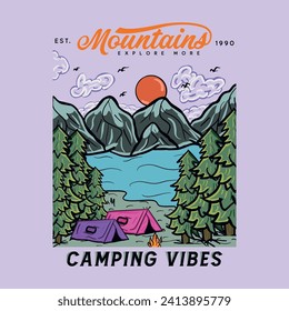 Mountain camping Vibes Explore More. Adventure vintage print. Mountain lake graphic artwork. The great outdoors. Explore more print design. Outdoor at the mountain retro print design.