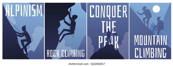 Mountain climbing and alpinism posters or banners backgrounds set with tourists silhouettes climbing on mountain peak and motivational sayings, vector illustration.