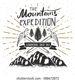 Mountain expedition vintage label retro badge. Hand drawn textured emblem outdoor hiking adventure and mountains exploring, Extreme sports, grunge hipster design, typography print vector illustration.