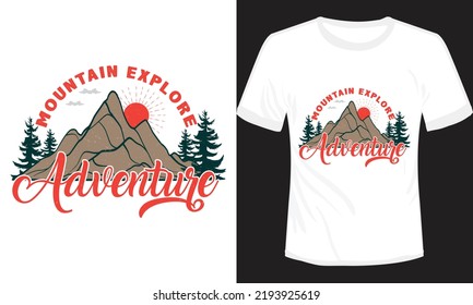 Mountain Explore Adventure T-Shirt Design
