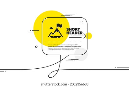 Mountain flag icon. Continuous line chat bubble banner. Goal challenge sign. Leadership symbol. Mountain flag icon in chat message. Talk comment and speak background. Vector