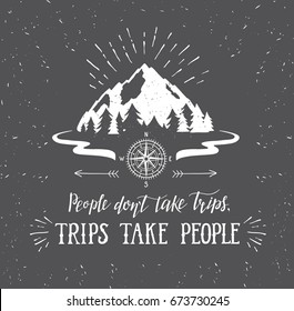 Mountain and forest. Vector hand drawn travel illustration for t-shirt print or poster with hand-lettering quote. Wanderlust poster with compass.