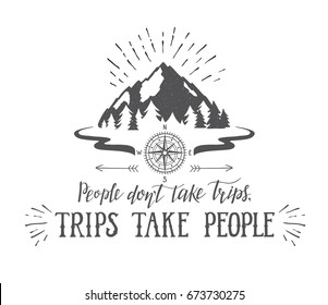 Mountain and forest. Vector hand drawn travel illustration for t-shirt print or poster with hand-lettering quote. Wanderlust poster with compass.