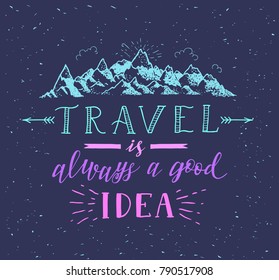 Mountain and forest. Vector hand drawn travel illustration for t-shirt print or poster with hand-lettering quote. Wanderlust poster.