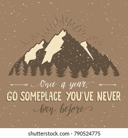 Mountain and forest. Vector hand drawn travel illustration for t-shirt print or poster with hand-lettering quote. Wanderlust poster.
