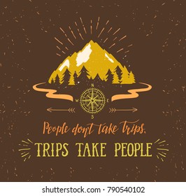 Mountain and forest. Vector hand drawn travel illustration for t-shirt print or poster with hand-lettering quote. Wanderlust poster.