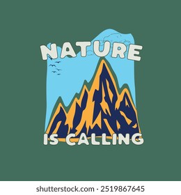 Mountain illustration with slogan. Cute nature drawing. Vector graphic design for t-shirt.