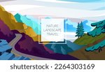 Mountain landscape with curvy road and range. Travel or trip through scenery of rural. Beautiful mountain roads. Natural scenery and environment view. Adventures road trip. Vector illustration