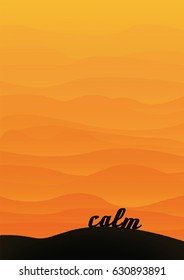 Mountain landscape with orange hills in layers at sunset and the word calm in foreground