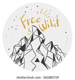 Mountain with lettering "free & wild". Vector template in boho style