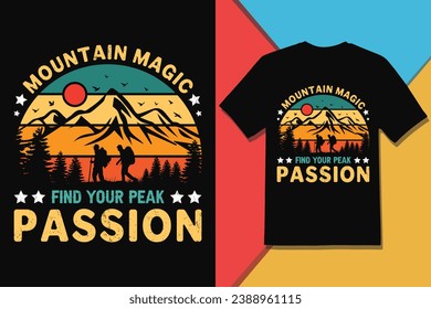 Mountain Magic Find Your Peak Passion Hiking T-shirt Design, Vector Graphic svg