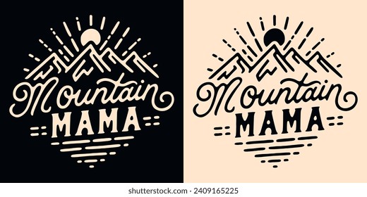 Gebirgsmama-Mütter, die Tagesgeschenke schreiben. Berge Liebhaber Retro Vintage boho Abzeichen. Sonnenlandschaft umrissen minimalistische Abbildung. Rock-Kletter- und Wanderer-Zitate für T-Shirt-Design und Print-Vektorgrafik.