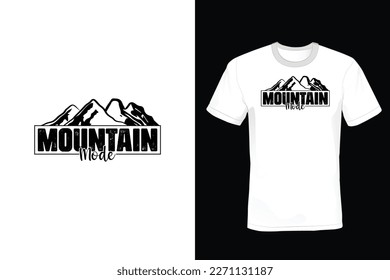 Mountain mode, Mountain T shirt design, vintage, typography