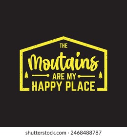 Mountain are my happy place T shirt design,  Adventure retro vintage, Camping Shirt, Outdoor Graphic tShirts design