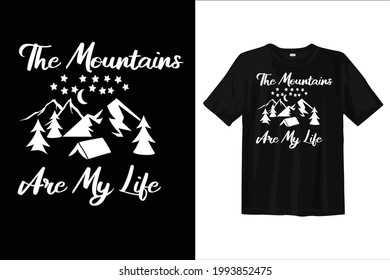 The mountain are my life camping t shirt for outdoor