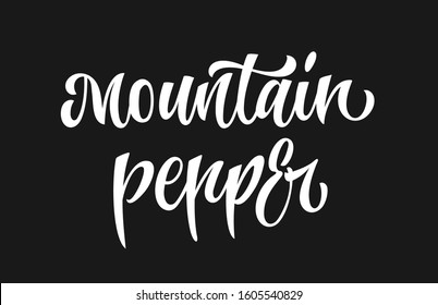 Mountain pepper - white colored hand drawn spice label. Isolated calligraphy scrypt stile word. Vector lettering design element.