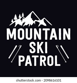 Mountain ski patrol - Ski T-shirt design