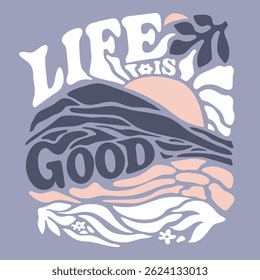 Mountain sunset life is good slogan vector for print design