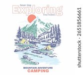 mountain tee shirt graphics in vector. exploring mountain slogan typography graphics. mountain adventure out door tee shirt design. camping t shirt
