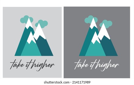 Mountain with three peaks and clouds and an inscription: Take it higher.