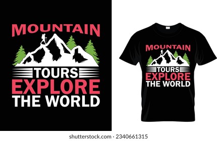 Mountain Tours Explore The World, Hiking T-shirt Design,