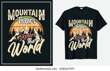 Mountain Tours Explore The World t shirt