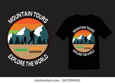 MOUNTAIN TOURS EXPLORE THE WORLD , T SHIRT DESIGN, VECTOR. 