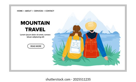 Mountain Travel Enjoying Man And Woman Vector. Boy And Girl Climbers Resting Mountain Travel Journey Together. Characters Climbing Extreme Active Lifestyle Web Flat Cartoon Illustration