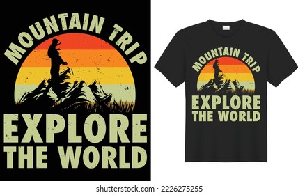 Mountain trip explore the world vector typography t-shirt design. Perfect for print items and bags, poster, cards, banner, vector illustration. Isolated on black background
