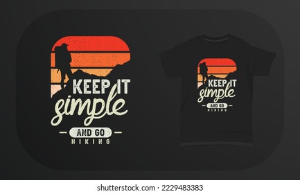 Mountain T-shirt Design Keep It Simple And Go Hiking