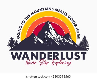 Mountain t-shirt design with sun and pine trees. Mountains t shirt print with slogan - wanderlust. Graphics for apparel. Vector illustration.