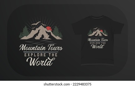 Mountain T-shirt Design Mountain Tours Explore The World